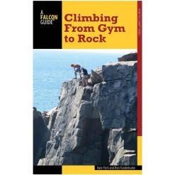 Liberty Mountain Climbing From Gym To Rock Books & Maps